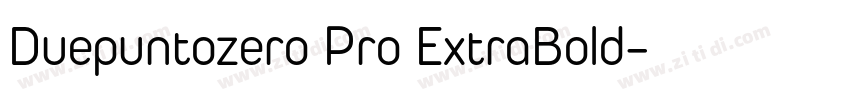 Duepuntozero Pro ExtraBold字体转换